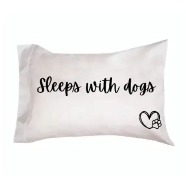Sleeps With Dogs- Pillowcase